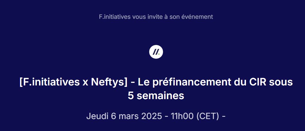 [F.initiatives x Neftys] - Le préfinancement du CIR sous 5 semaines