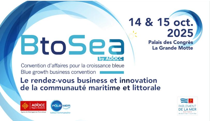 BtoSea 2025 : Le rendez-vous business et innovation de la Communauté maritime et littorale